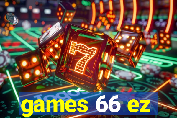 games 66 ez